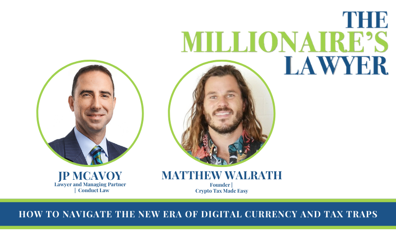 How to Navigate the New Era of Digital Currency and Tax Traps with Matthew Walrath